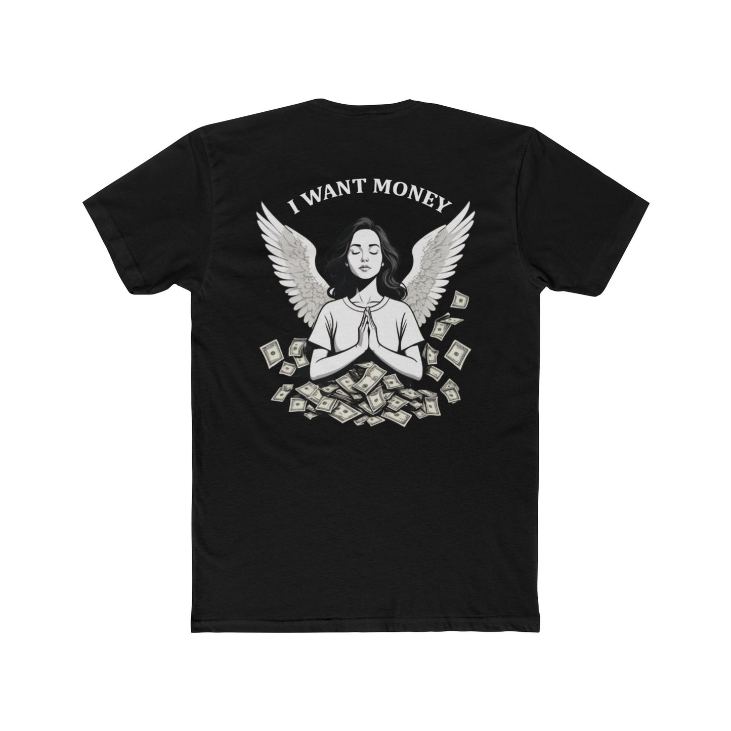 Cotton Crew Tee - I Want Money Printify